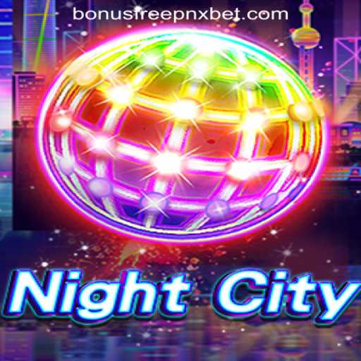 Discover the Enigmatic World of NightCity and a Special Pnxbet Bonus