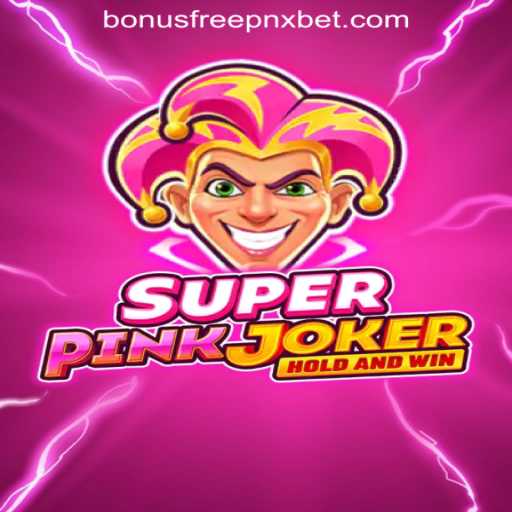 SuperPinkJoker: An Exciting Gaming Experience with Pnxbet Free 50 No Deposit Bonus